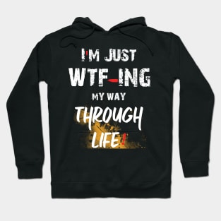 WTF Quote Hoodie